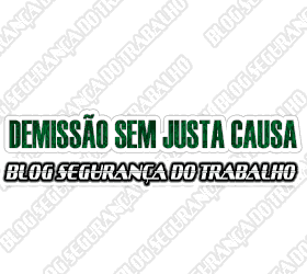 Demissão sem Justa Causa - Quais seus Direitos? Demissão sem Justa Causa - Quais seus Direitos?